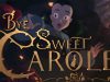 Bye Sweet Carole el videojuego de terror con estética de Disney llegará en 2025
